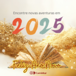 Encontre novas aventuras em 2025! Feliz Ano Novo!