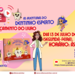 Editora Caminhar realiza live de lançamento do livro "As Aventuras do Dentinho Esperto" no dia 13 de julho